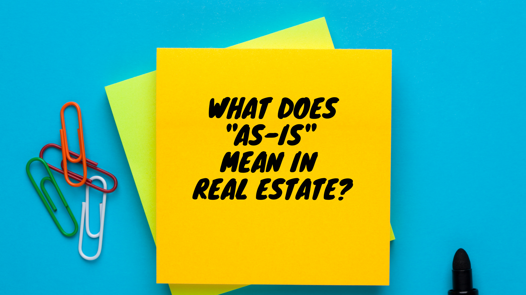 What Does "As-Is" Mean in Real Estate?
