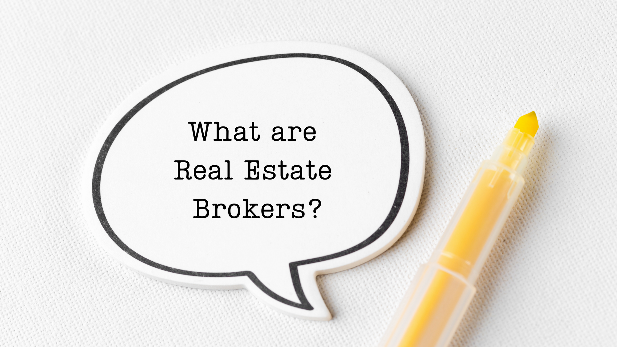 What Are Real Estate Brokers?