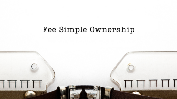 What Is Fee Simple Ownership?